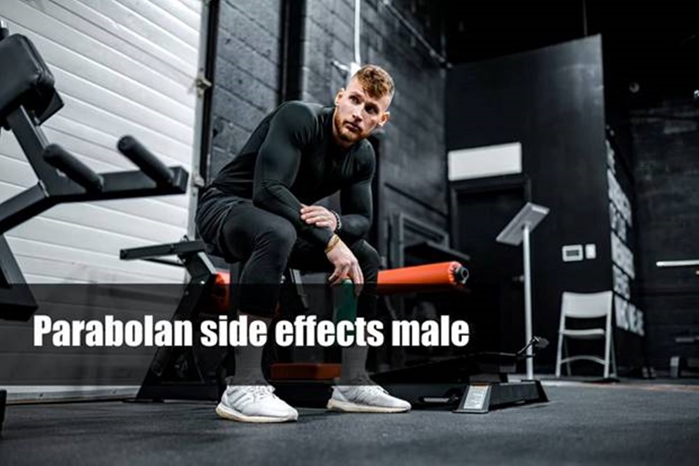 Are you prepared for Parabolan side effects male?